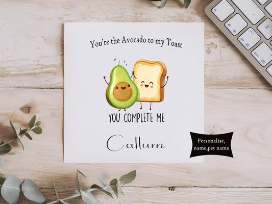 You're the Avocado to my Toast Valentines Card - Funny