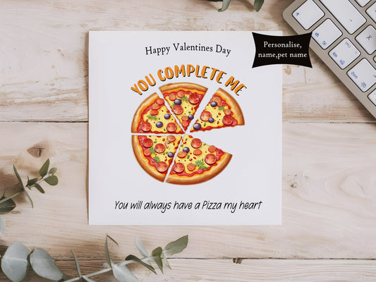 You have a Pizza my heart Valentines Card - Funny